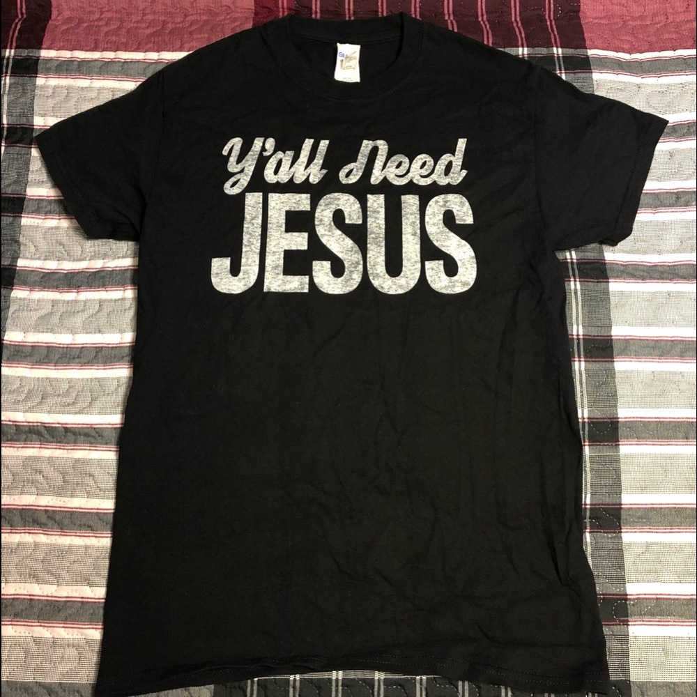 Ya’ll Need Jesus T-Shirt
